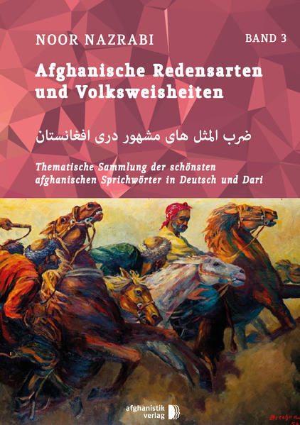 Afghanische Redensarten und Volksweisheiten BAND 3 Deutsch-Persisch-Dari