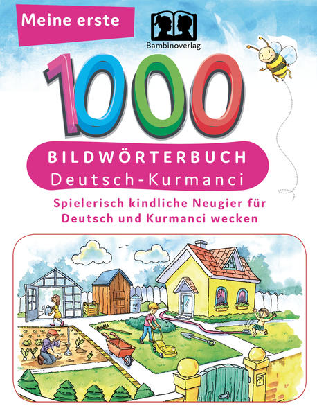 Tahmine und Rustam Meine ersten 1000 Wörter Bildwörterbuch Deutsch-Kurmanci