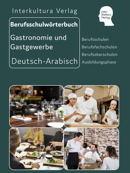 Berufsschulwörterbuch für Gastronomie und Gastgewerbe Deutsch-Arabisch