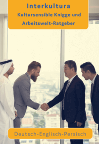 Knigge für die Arbeitswelt Deutsch-Englisch-Persisch