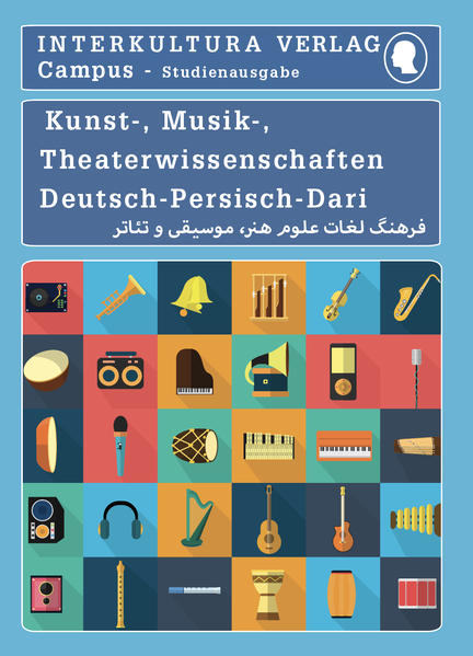 Interkultura Studienwörterbuch für Kunst-, Musik- und Theaterwissenschaften Deutsch-Dari