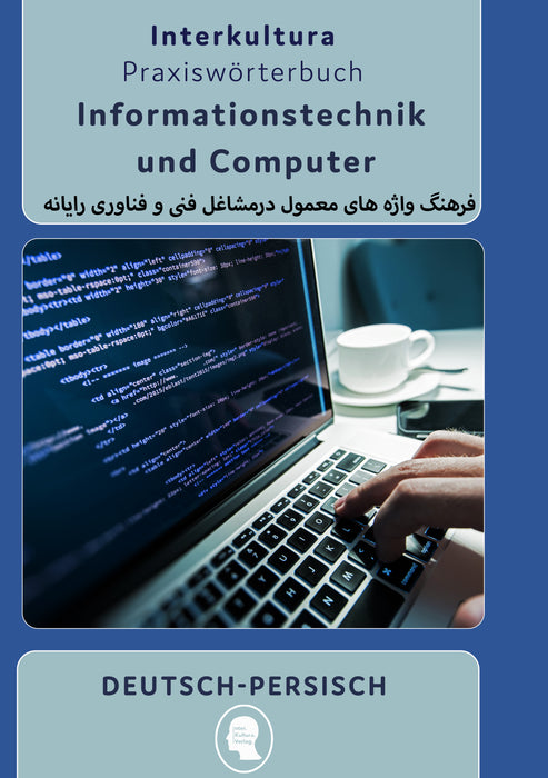 Interkultura Praxiswörterbuch für IT und Computer Deutsch-Persisch