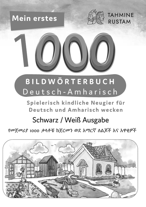 Tahmine und Rustam Meine ersten 1000 Wörter Bildwörterbuch Deutsch-Amharisch