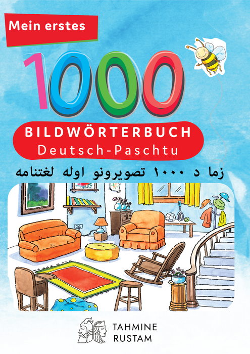 Tahmine und Rustam Meine ersten 1000 Wörter Bildwörterbuch Deutsch-Paschtu