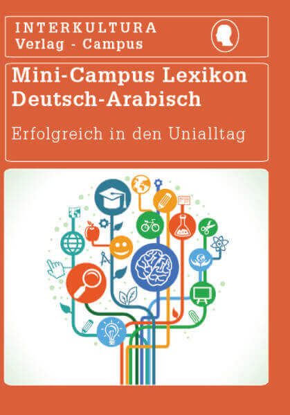  Frontcover: Interkultura Mini-Campus Lexikon Deutsch-Arabisch - Eine kleine Ansammlung an Vokabulars auf Deutsch und Arabisch