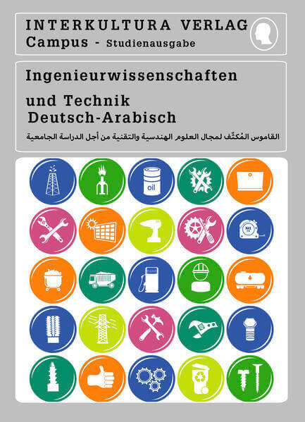 Frontcover: Interkultura Studienwörterbuch für Ingenieurwissenschaften Deutsch-Arabisch - Eine Ansammlung des Vokabulars im Bereich Ingenieurwissenschaften auf Deutsch und Arabisch