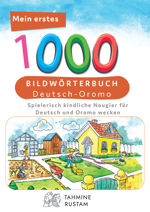 Frontcover: Tahmine und Rustam Meine ersten 1000 Wörter Bildwörterbuch Deutsch-Oro - Eine Wörtersammlung von 1000 Wörtern mit Illustrationen zur Verständigung auf Deutsch und Oro