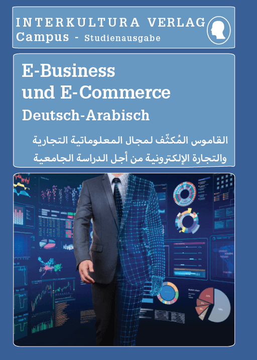  Frontcover: Interkultura Studienwörterbuch für E-Business und E-Commerce Deutsch-Arabisch - Eine Ansammlung des Vokabulars im Bereich E-Business und E-Commerce auf Deutsch und Arabisch