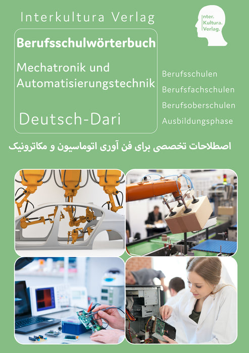Interkultura Berufschulwörterbuch Mechatronik und Automatisierungstechnik Teil II - Deutsch-Dari