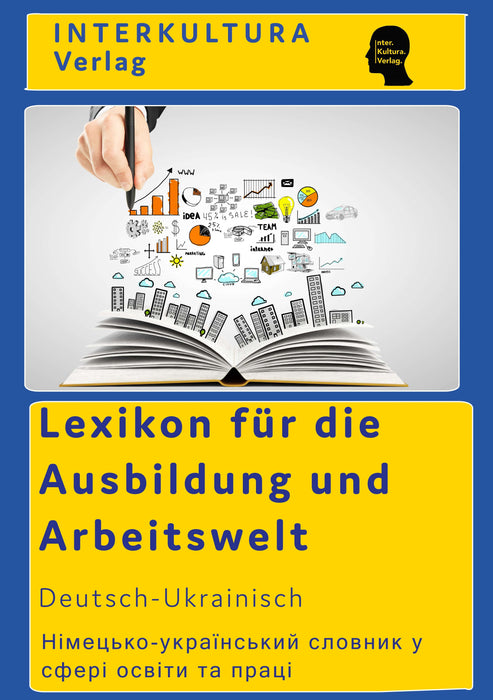 Frontcover: Interkultura Lexikon der Arbeitswelt Deutsch-Ukrainisch - Eine Ansammlung des Vokabulars im Bereich Arbeitswelt auf Deutsch und Ukrainisch